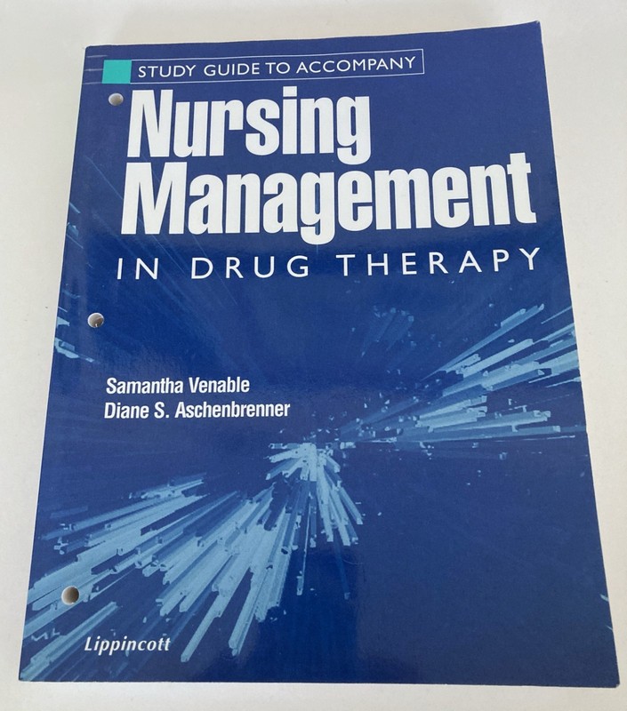 Study Guide to Accompany Nursing Management in Drug Therapy Venable Aschenbrenne