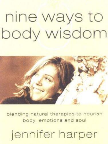 Nine Ways to Body Wisdom – paperback, Jennifer Harper, 0722540167