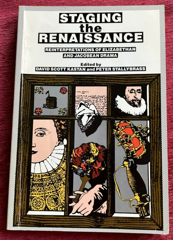 Staging the Renaissance by David Scott Kastan (1991, Trade Paperback)