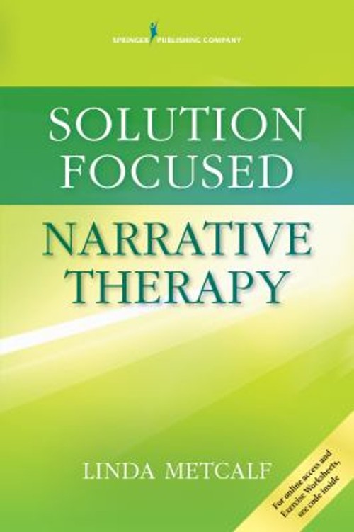 Solution Focused Narrative Therapy Paperback Linda Metcalf