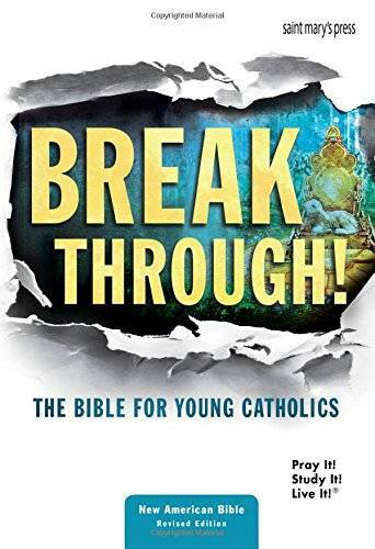 Breakthrough! The Bible for Young Catholics: NABRE translation – GOOD