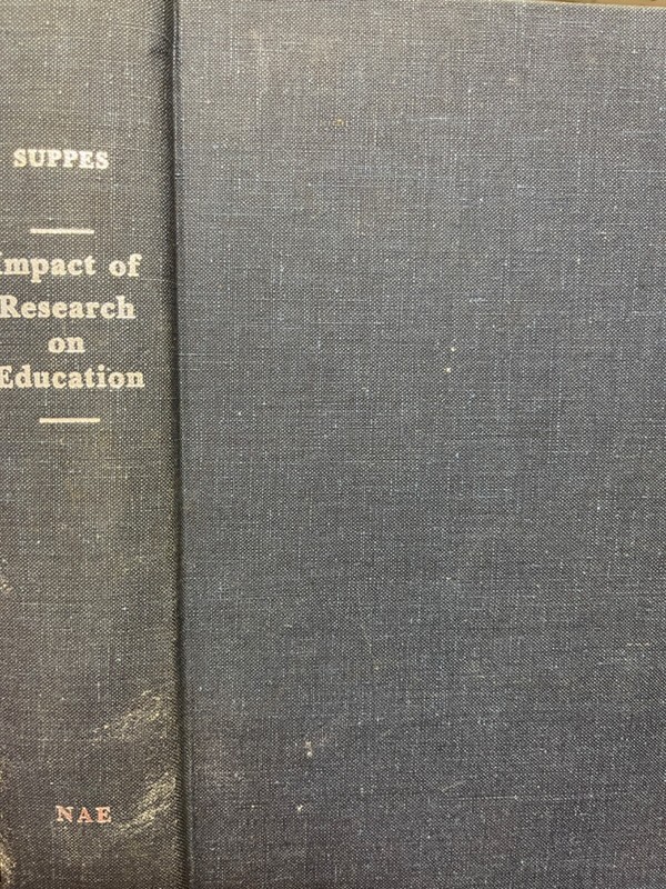 Impact of Research on Education : Some Case Studies by Patrick Suppes (hc 1978)