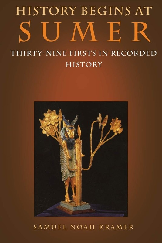 History Begins at Sumer: Thirty-Nine Firsts in Recorded History Kramer NEW