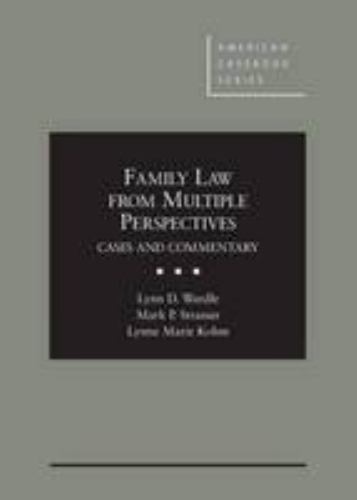Wardle, Strasser, and Kohm’s Family Law From Multiple Perspectives: Cases and Co