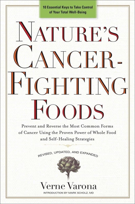Nature’s Cancer-Fighting Foods: Prevent and Reverse the Most Common Forms of…