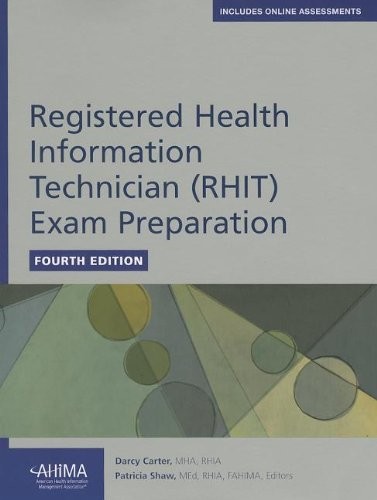 REGISTERED HEALTH INFORMATION TECHNICIAN (RHIT) EXAM By Darcy Carter & Patricia