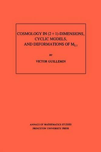 Cosmology in (2+1)- Dimensions, Cyclic Models, and Deformations of M2,1: New