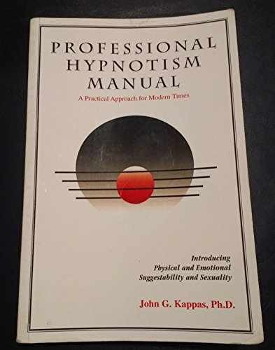 Professional hypnotism manual: – Paperback, by Kappas John G. – Very Good