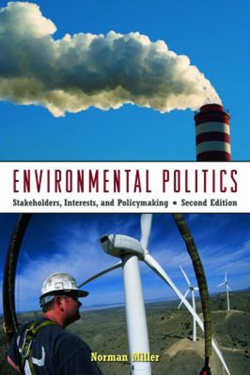 Environmental Politics : Stakeholders, Interests, and Policymakin