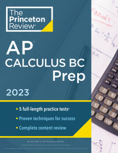 Princeton Review AP Calculus BC Prep, 2023: 4 Practice Tests Complete C – GOOD
