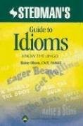 STEDMAN’S GUIDE TO IDIOMS: KNOW THE LINGO By Olson Elaine Cmt **Excellent**