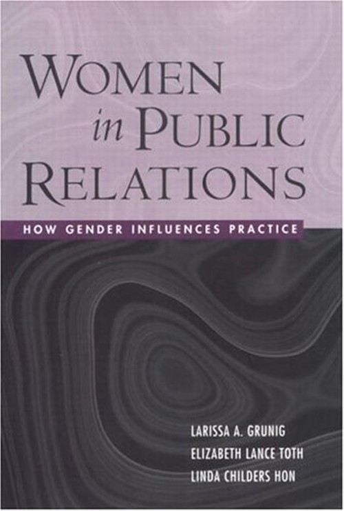 Women in Public Relations : How Gender Influences Practice Hardco