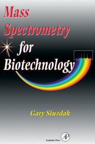 Mass Spectrometry for Biotechnology – paperback, 9780126474718, Gary Siuzdak