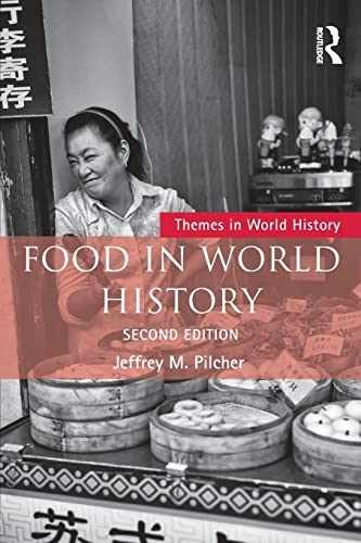 Food in World History (Themes in – Paperback, by Pilcher Jeffrey M. – Very Good