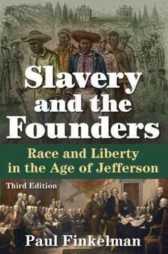 Slavery and the Founders : Race and Liberty in the Age of Jefferson, Paperbac…