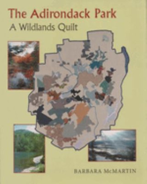 The Adirondack Park : A Wildlands Quilt Paperback Barbara McMarti