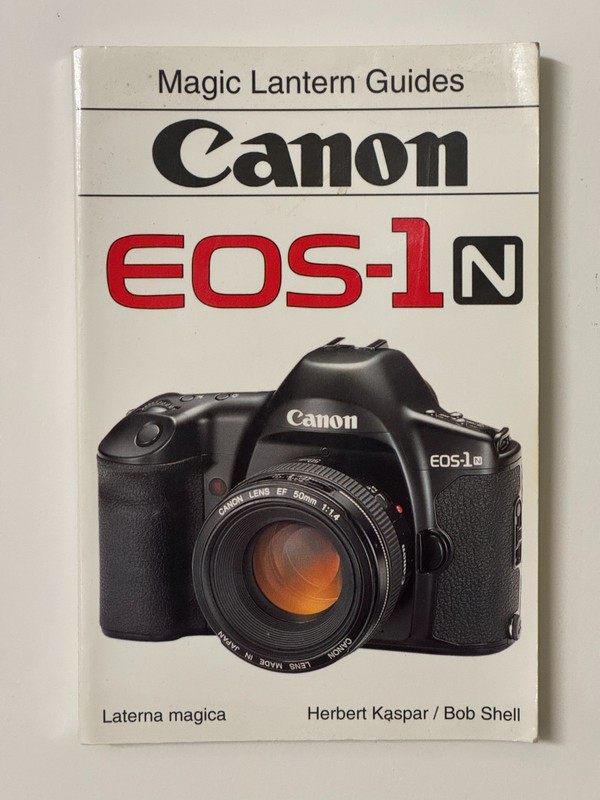 Canon EOS-1N – Magic Lantern Guides -Herbert Kaspar – Paperback Book
