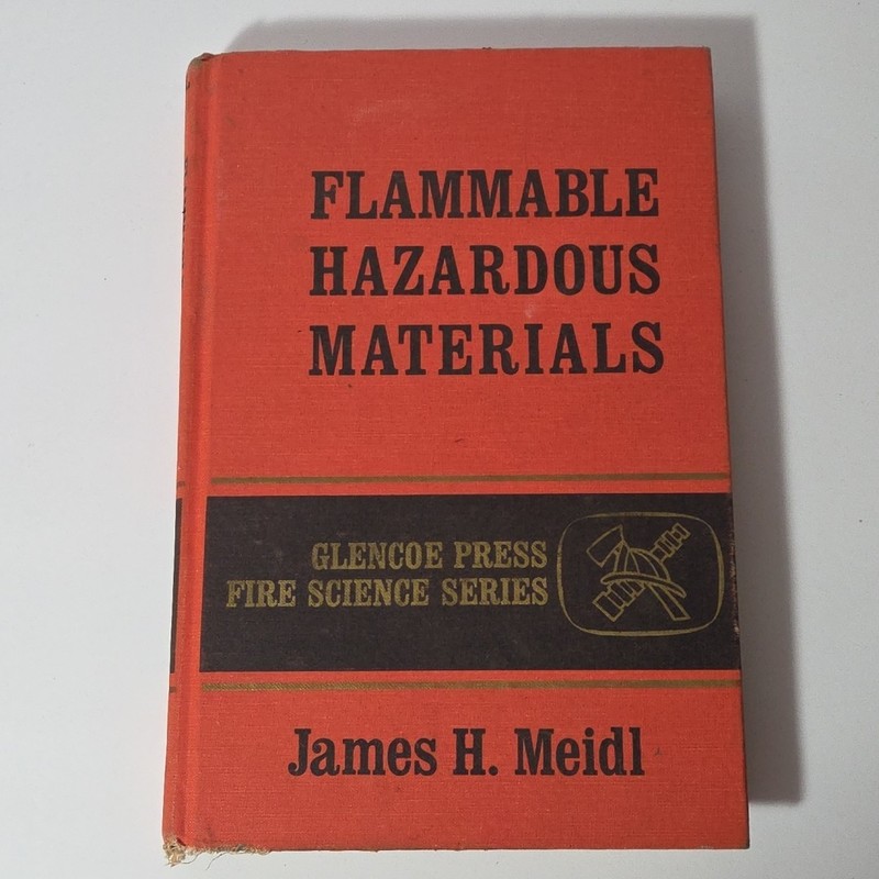 Flammable Hazardous Materials Glencoe Press Fire Science Series, James H. Meidl