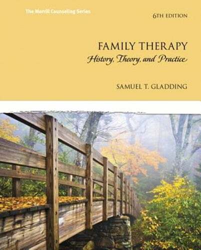 Family Therapy: History, Theory, and Practice by Samuel T. Gladding: Used