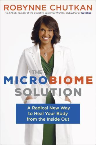 The Microbiome Solution: A Radical New Way to- MD, 9781583335765, hardcover, new