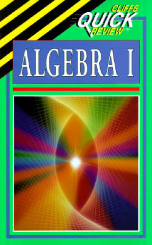 Algebra I (Cliffs Quick Review) – Paperback By Bobrow, Jerry – GOOD