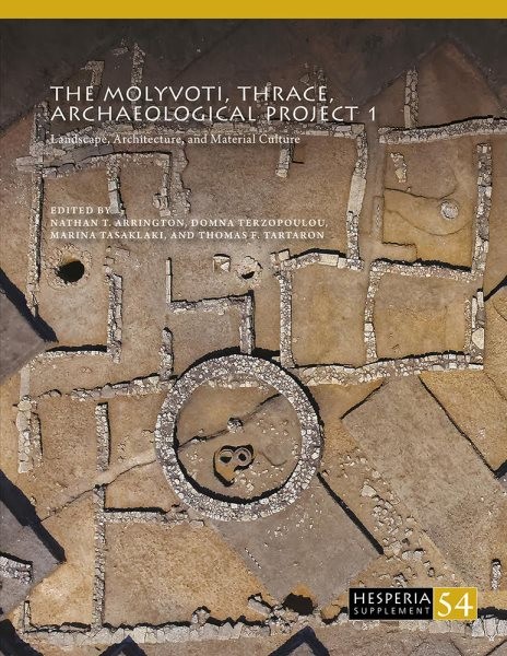 Molyvoti, Thrace, Archaeological Project 1 : Landscape, Architecture, and Mat…