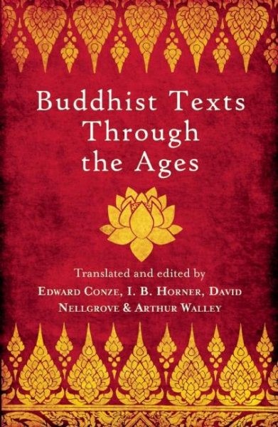Buddhist Texts Through the Ages, Paperback by Conze, Edward (EDT); Horner, I….