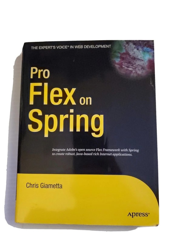 Pro Flex on Spring by Chris Giametta (2009, Trade Paperback, New Edition)