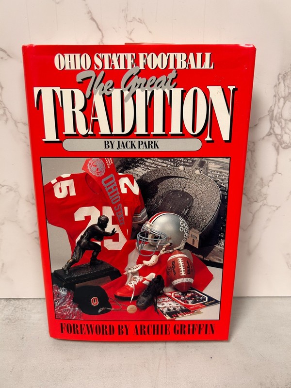 Ohio State Football The Great Tradition by Jack Park SIGNED