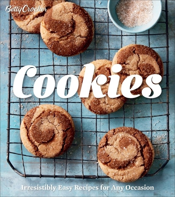 Betty Crocker Cookies: Irresistibly Easy Recipes for Any Occasion Hardcover