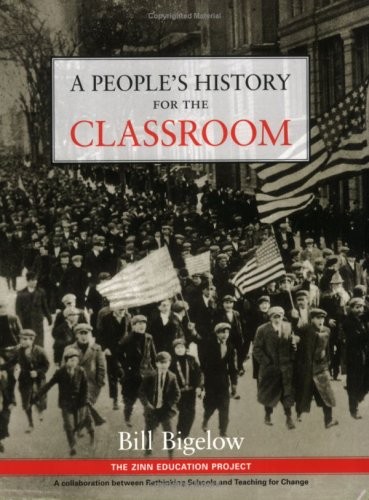 A People’s History for the Classroom by Bill Bigelow