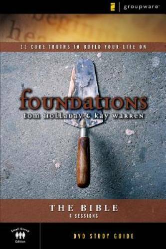 The Bible Study Guide: 11 Core Truths to Build Your Life On (Foundations) – GOOD