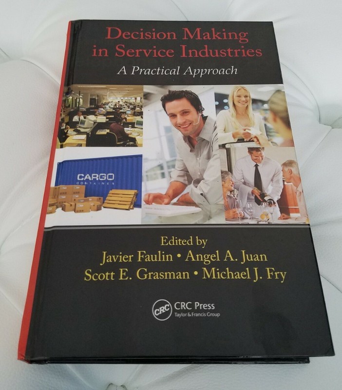 Decision Making in Service Industries A Practical Approach by Faulin 2012 NEW HC