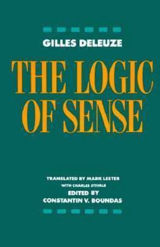 Logic of Sense, Paperback by Deleuze, Gilles; Boundas, Constantin V. (EDT); L…
