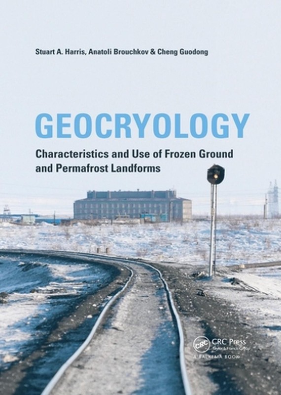 Geocryology: Characteristics and Use of Frozen Ground and Permafrost Landforms b