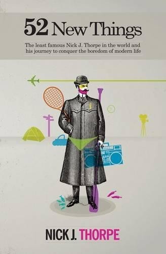 52 New Things: The least famous Nick J. Thorpe in the world … by Nick J Thorpe