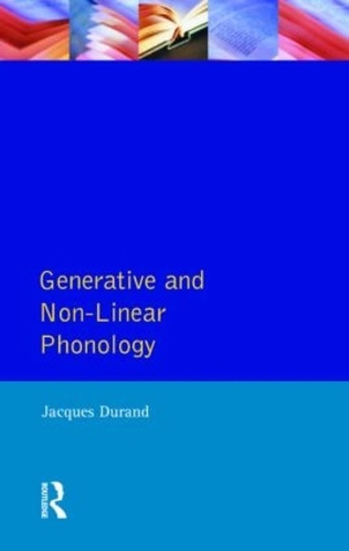 Generative and Non-Linear Phonology 1st Edition by Jacques Durand (English) Pape