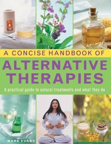 Evans Mark Concise Handbook of Alternative Therapies (Hardback) (UK IMPORT)