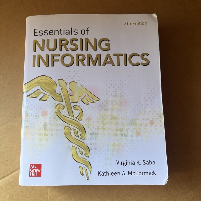 Essentials of Nursing Informatics, 7th – Paperback, by Saba Virginia K.; – Good