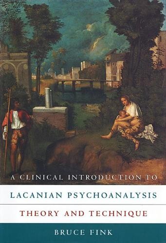 Bruce Fink A Clinical Introduction to Lacanian Psychoana (Paperback) (UK IMPORT)