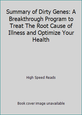Summary of Dirty Genes: A Breakthrough Program to Treat The Root Cause of…