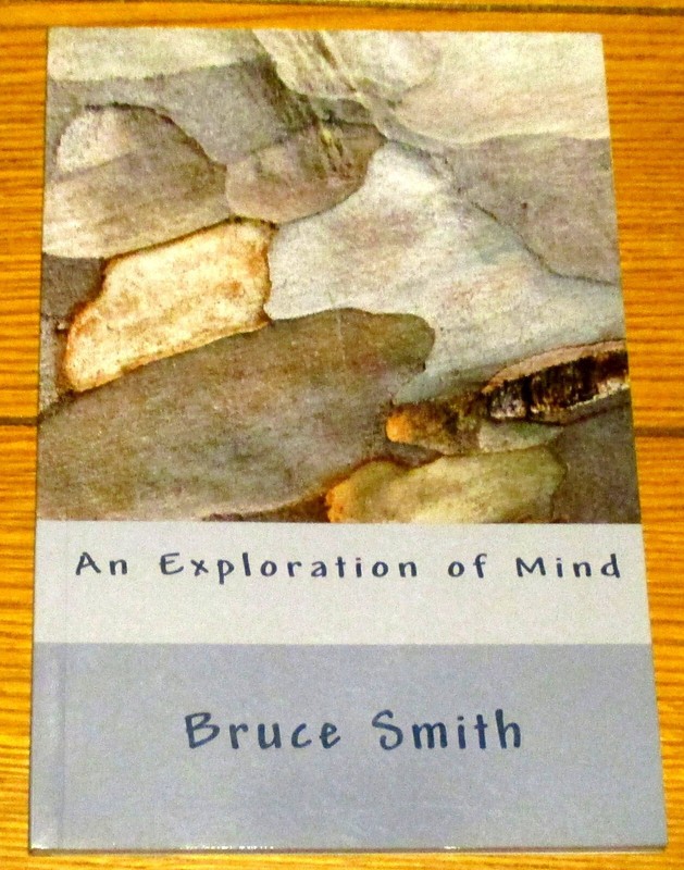 2014 An Exploration of Mind by Bruce Smith SIGNED Softcover Book 86 Pages