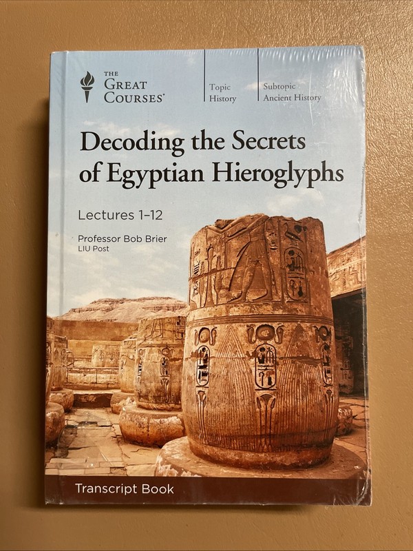 Decoding the Secrets of Egyptian Hieroglyphs Lectures 1-12 and 13-24