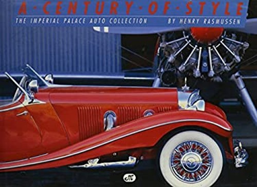 A Century of Style : The Imperial Palace Automobile Collection Ha