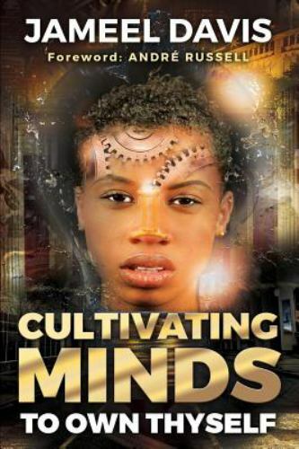 Cultivating Minds to Own Thyself by Davis, Jameel D., Brand New, Free shippin…