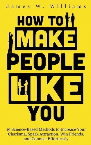 James W Williams How to Make People Like You (Paperback) (UK IMPORT)