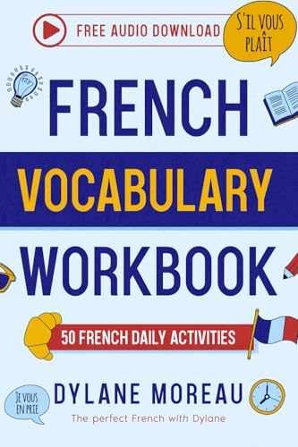 French Vocabulary Workbook: 50 French – Paperback, by Moreau Dylane – Very Good