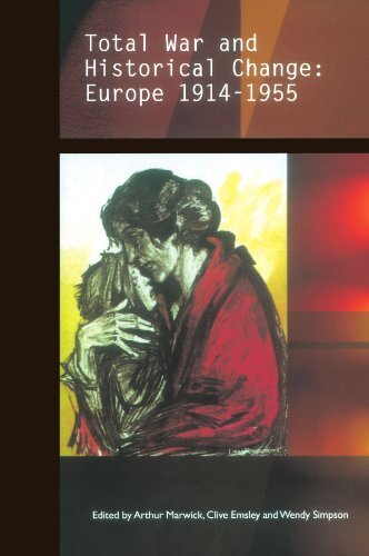 TOTAL WAR AND HISTORICAL CHANGE: EUROPE 1914-1955 By Arthur Marwick **Mint**