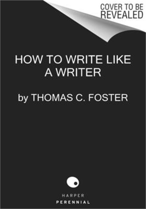 How to Write Like a Writer: A Sharp and Subversive Guide to Ignoring Inhibitions