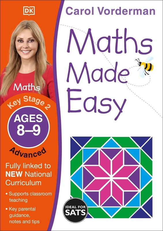 Maths Made Easy: Advanced, Ages 8-9 (Key Stage 2): Supports the National Curricu